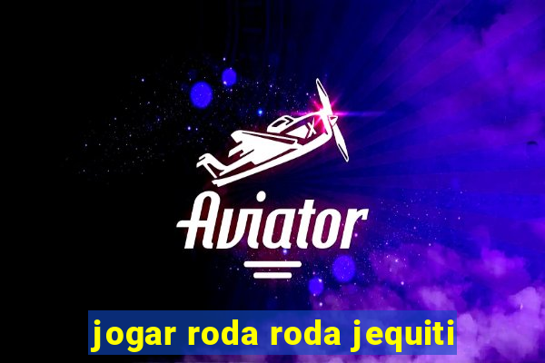 jogar roda roda jequiti